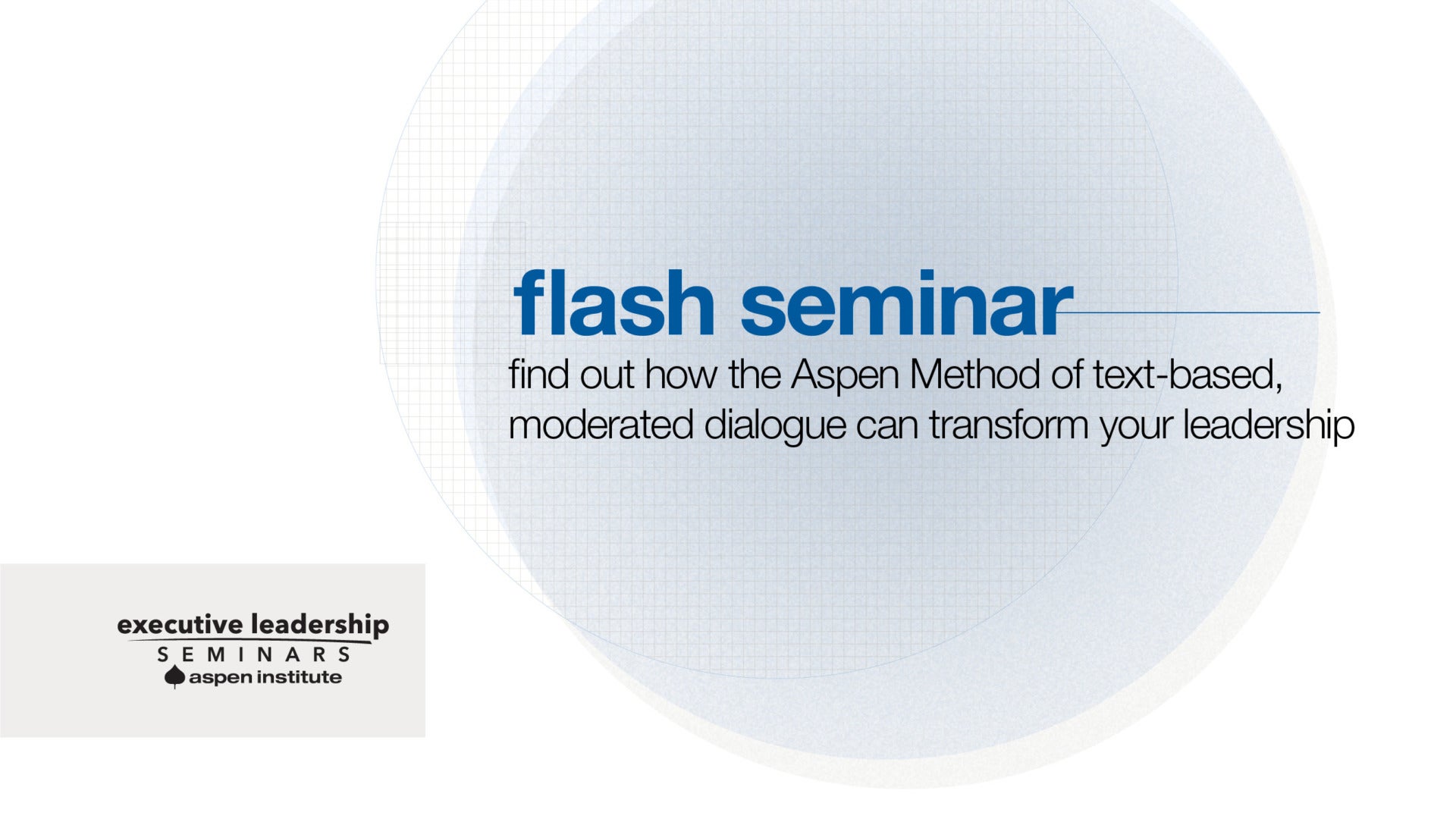 Flash Seminar: Rooting Our Leadership in Humanity
