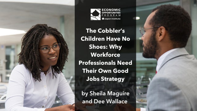 A Good Jobs Strategy for Workforce Professionals