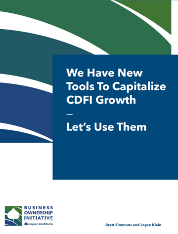 We Have New Tools To Capitalize CDFI Growth — Let’s Use Them
