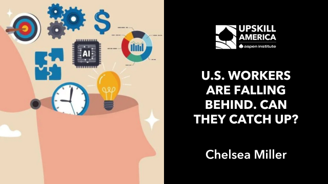 U.S. Workers Are Falling Behind. Can They Catch Up?